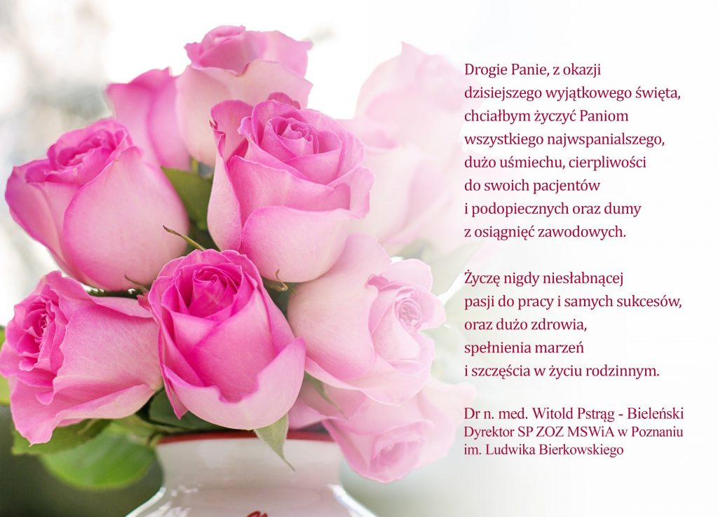 Obraz przedstawia różowe róże oraz życzenia od Dyrektora SP ZOZ MSWiA w Poznaniu z okazji Dnia Kobiet