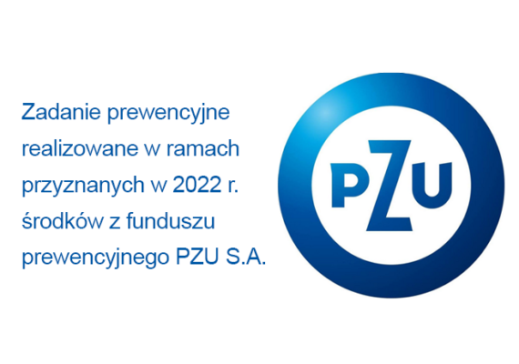 Zadanie prewencyjne realizowane w ramach przyznanych w 2022 r. środków z funduszu prewencyjnego PZU S.A.