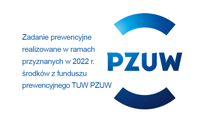 Zadanie prewencyjne realizowane w ramach przyznanych w 2022 r. środków z funduszu prewencyjnego  TUW PZUW